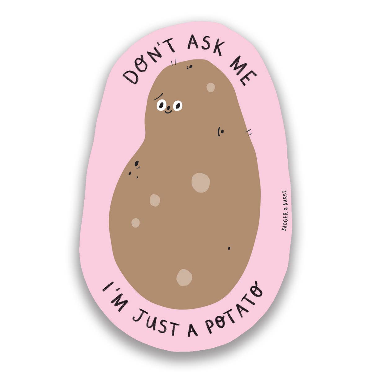 "I'm Just a Potato" Sticker