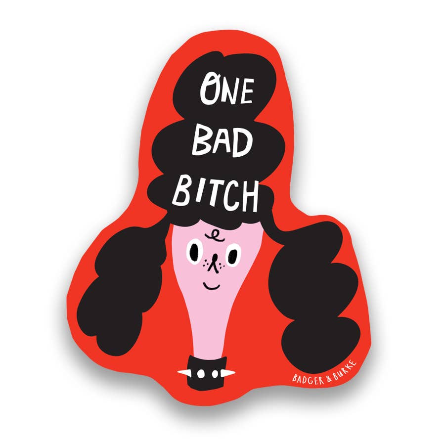 "One Bad B*tch" Sticker