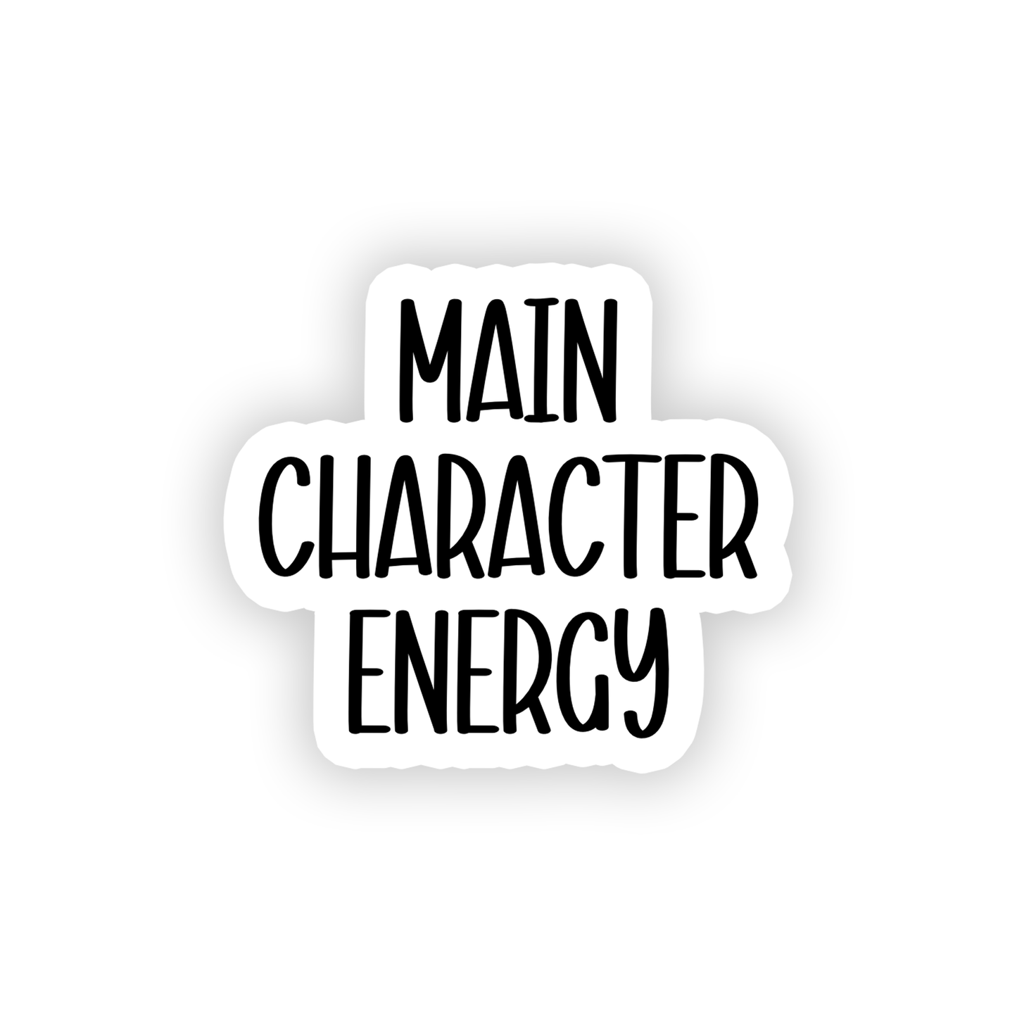 "Main Character Energy" Sticker