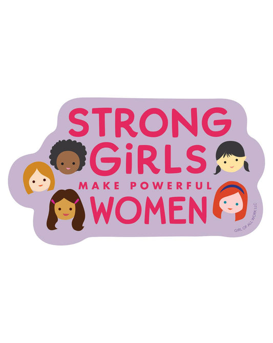 "Strong Girls make Powerful Women" Vinyl Sticker