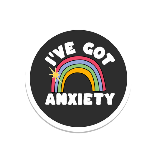 "I've Got Anxiety" Sticker
