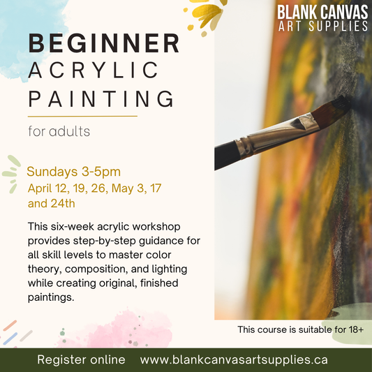 Adults Beginner Acrylics Course (6 classes) April 12, 19, 26, May 3, 17 and 24th