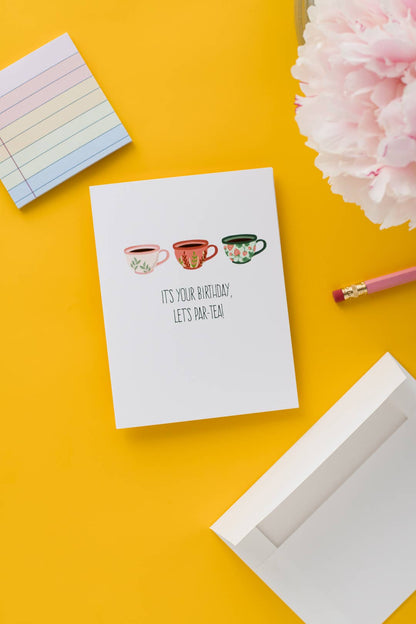 It's Your Birthday, Let's Par-Tea! Greeting CArd