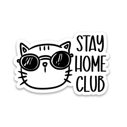 "Stay Home Club" Sticker