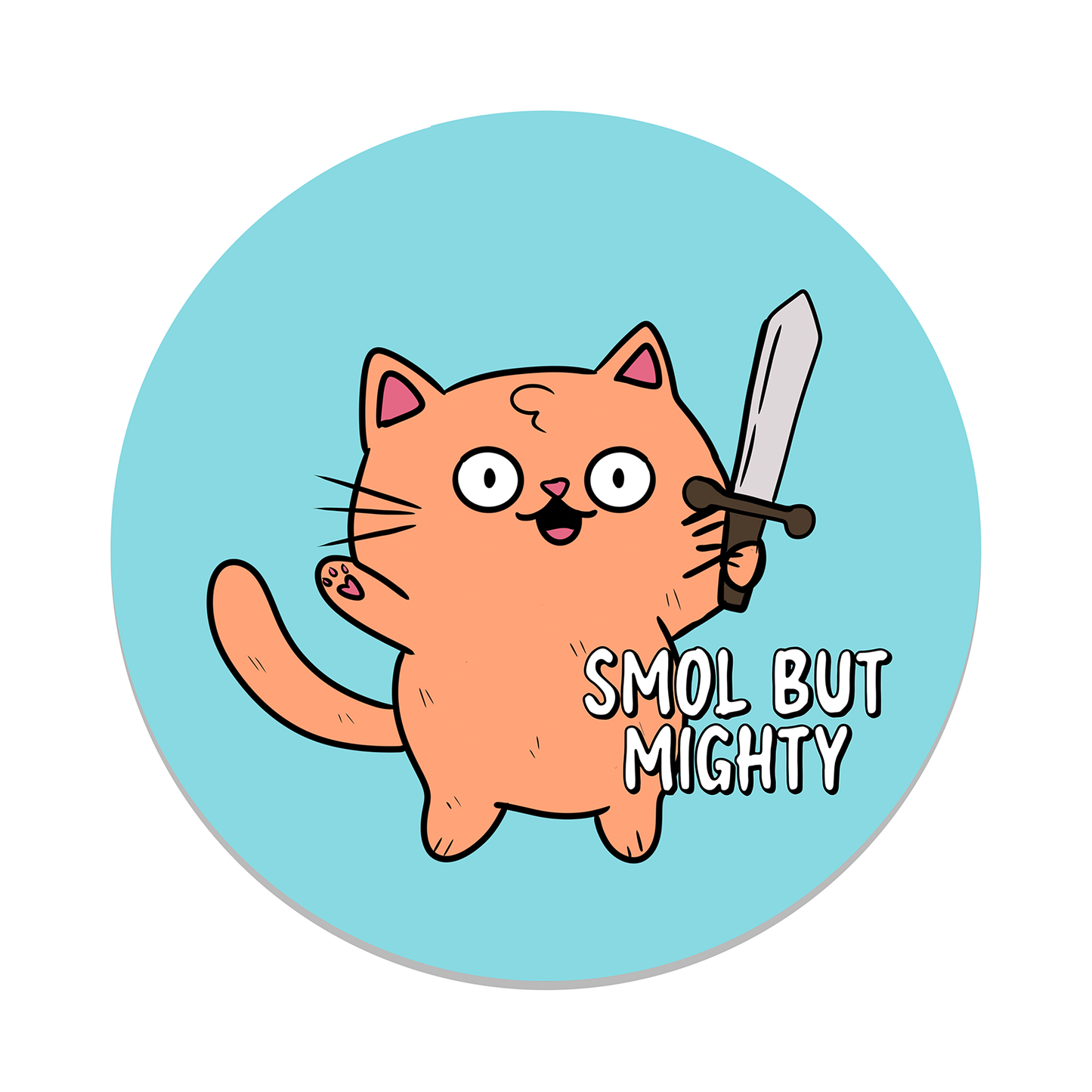"Smol But Mighty Cat" Sticker