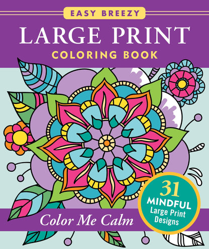 Large Print Colouring Book "Colour Me Calm"