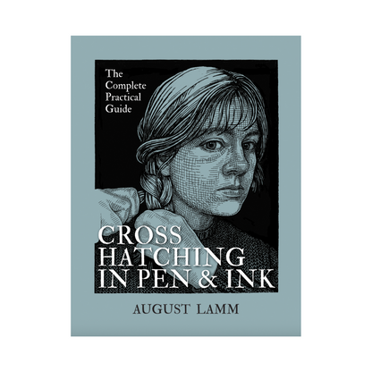 Crosshatching in Pen and Ink : The Complete Practical Guide
