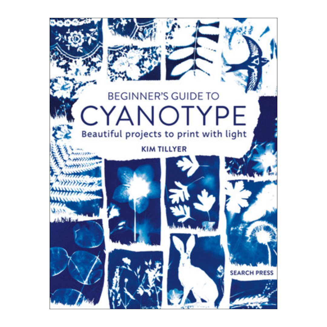 Beginner’s Guide to Cyanotype: Beautiful projects to print with light