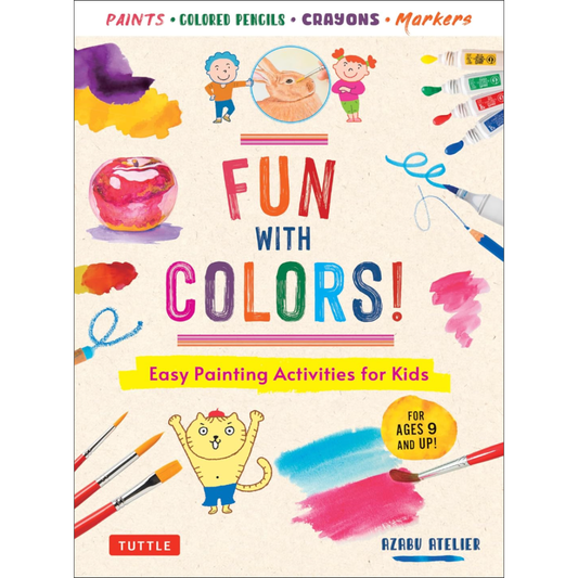 Fun with Colors! Easy Painting Activities for Kids (For Ages 9 and Up!)