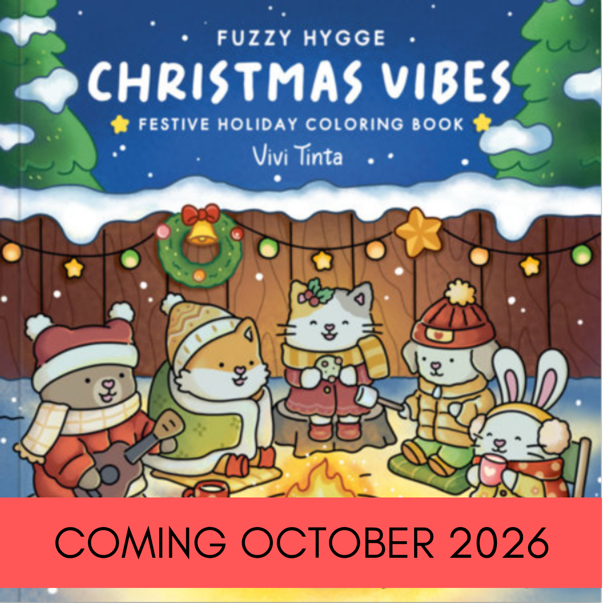 Fuzzy Hygge: Christmas Vibes Colouring Book {OCTOBER 2026}