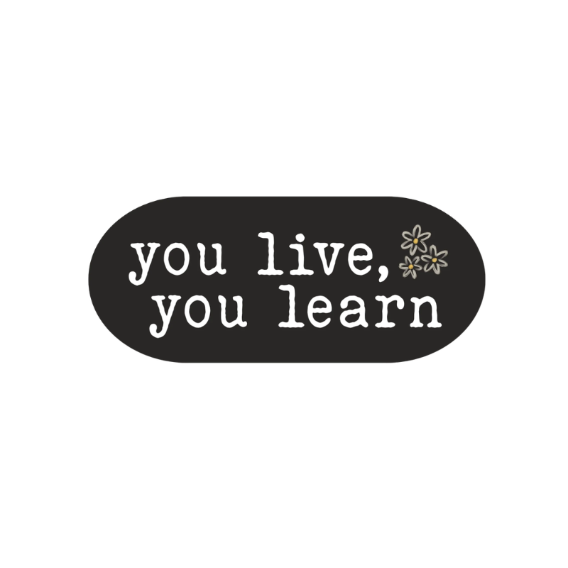 🇨🇦 "You Live, Your Learn" Sticker