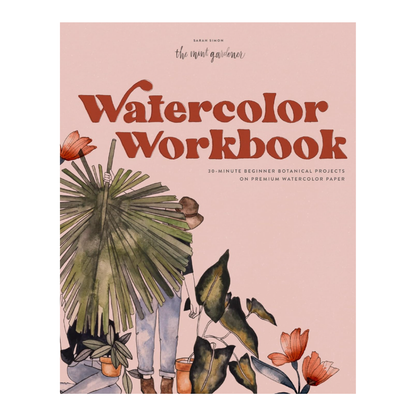 Watercolour Workbook: 10-Minute Beginner Botanicals